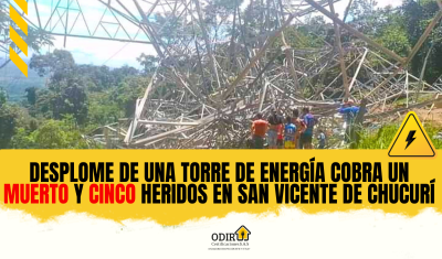 Desplome de una torre de energía cobra un muerto y cinco heridos en San Vicente de Chucurí