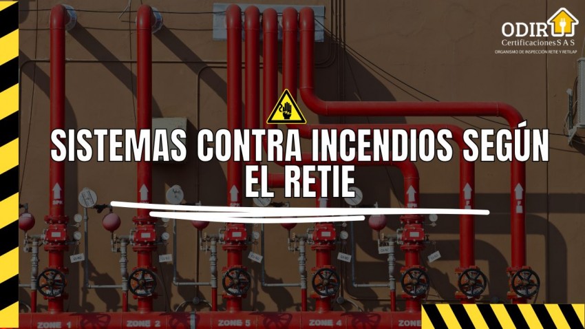 Sistemas Contra Incendios según el RETIE